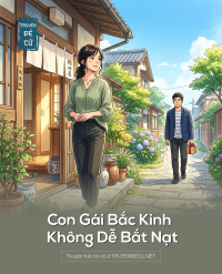 Con Gái Bắc Kinh Không Dễ Bắt Nạt