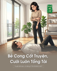 Bẻ Cong Cốt Truyện, Cưới Luôn Tổng Tài