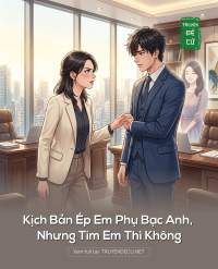 Kịch Bản Ép Em Phụ Bạc Anh, Nhưng Tim Em Thì Không