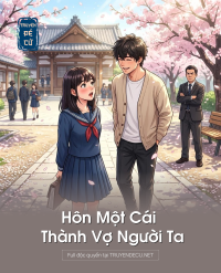 Hôn Một Cái Thành Vợ Người Ta