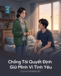 Chồng Tôi Quyết Định Giữ Mình Vì Tình Yêu