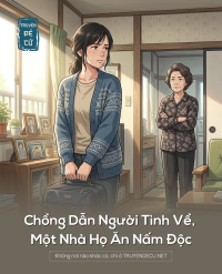 Chồng Dẫn Người Tình Về, Một Nhà Họ~ Ăn Nấm Độc