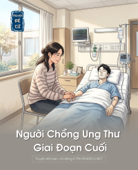 Người Chồng Ung Thư Giai Đoạn Cuối