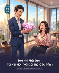 Sau Khi Phá Sản, Tôi Kết Hôn Với Đối Thủ Của Mình