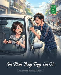 Va Phải Thầy Dạy Lái Xe