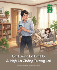 Cứ Tưởng Là Em Họ, Ai Ngờ Là Chồng Tương Lai