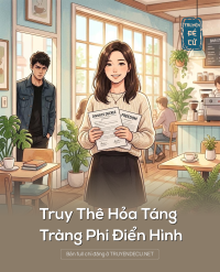 Truy Thê Hỏa Táng Tràng Phi Điển Hình