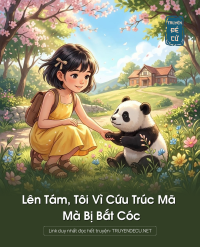 Lên Tám, Tôi Vì Cứu Trúc Mã Mà Bị Bắt Cóc