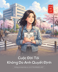 Cuộc Đời Tôi Không Do Anh Quyết Định