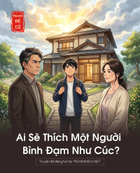 Ai Sẽ Thích Một Người Bình Đạm Như Cúc?