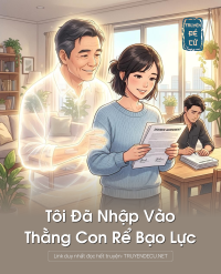 Tôi Đã Nhập Vào Thằng Con Rể Bạo Lực