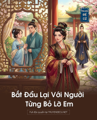 Bắt Đầu Lại Với Người Từng Bỏ Lỡ Em