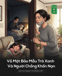 Vả Mặt Bảo Mẫu Trà Xanh Và Người Chồng Khốn Nạn