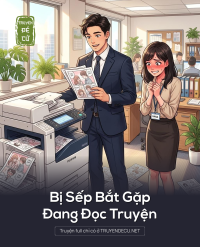 Bị Sếp Bắt Gặp Đang Đọc Truyện