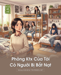 Phòng Ktx Của Tôi Có Người Bị Bắt Nạt