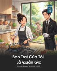 Bạn Trai Của Tôi Là Quản Gia