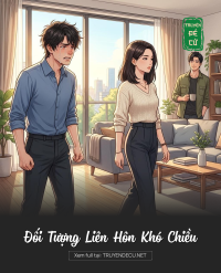 Đối Tượng Liên Hôn Khó Chiều