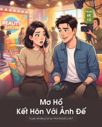 Mơ Hồ Kết Hôn Với Ảnh Đế