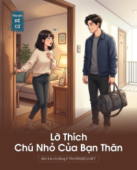 Lỡ Thích Chú Nhỏ Của Bạn Thân