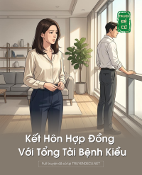 Kết Hôn Hợp Đồng Với Tổng Tài Bệnh Kiều