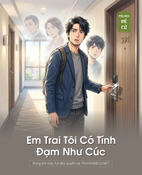 Em Trai Tôi Có Tính Đạm Như Cúc