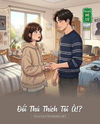 Đối Thủ Thích Tôi À!?