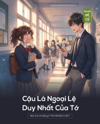 Cậu Là Ngoại Lệ Duy Nhất Của Tớ