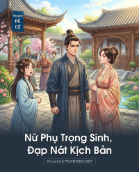 Nữ Phụ Trọng Sinh, Đạp Nát Kịch Bản