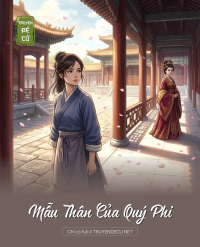 Mẫu Thân Của Quý Phi