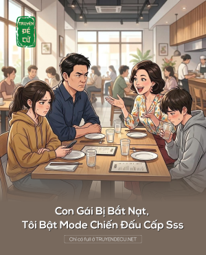 Con Gái Bị Bắt Nạt, Tôi Bật Mode Chiến Đấu Cấp Sss