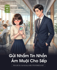 Gửi Nhầm Tin Nhắn Ám Muội Cho Sếp