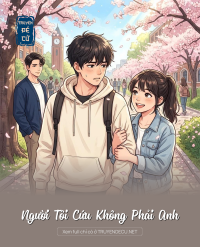 Người Tôi Cứu Không Phải Anh