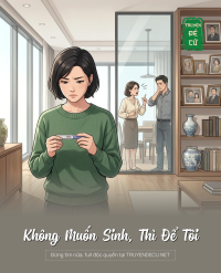 Không Muốn Sinh, Thì Để Tôi