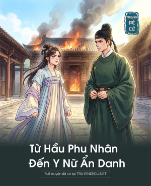 Từ Hầu Phu Nhân Đến Y Nữ Ẩn Danh