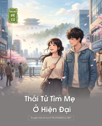 Thái Tử Tìm Mẹ Ở Hiện Đại