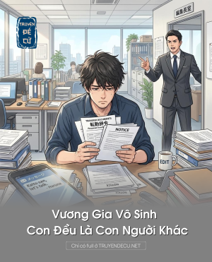 Vương Gia Vô Sinh – Con Đều Là Con Người Khác