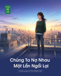 Chúng Ta Nợ Nhau Một Lần Ngồi Lại