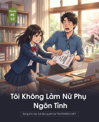 Tôi Không Làm Nữ Phụ Ngôn Tình