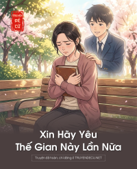 Xin Hãy Yêu Thế Gian Này Lần Nữa