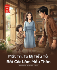 Mất Trí, Ta Bị Tiểu Tử 