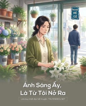 Ánh Sáng Ấy, Là Từ Tôi Nở Ra