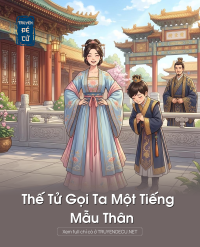 Thế Tử Gọi Ta Một Tiếng Mẫu Thân