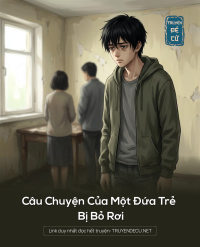 Câu Chuyện Của Một Đứa Trẻ Bị Bỏ Rơi