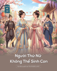 Người Thứ Nữ Không Thể Sinh Con
