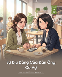 Sự Dịu Dàng Của Đàn Ông Có Vợ