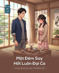 Một Đêm Say, Hốt Luôn Đại Ca