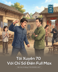 Tôi Xuyên 70 Với Chỉ Số Điên Full Max