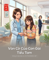 Ván Cờ Của Con Gái Tiểu Tam