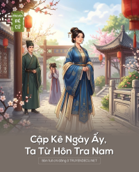 Cập Kê Ngày Ấy, Ta Từ Hôn Tra Nam