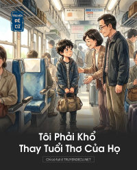 Tôi Phải Khổ Thay Tuổi Thơ Của Họ